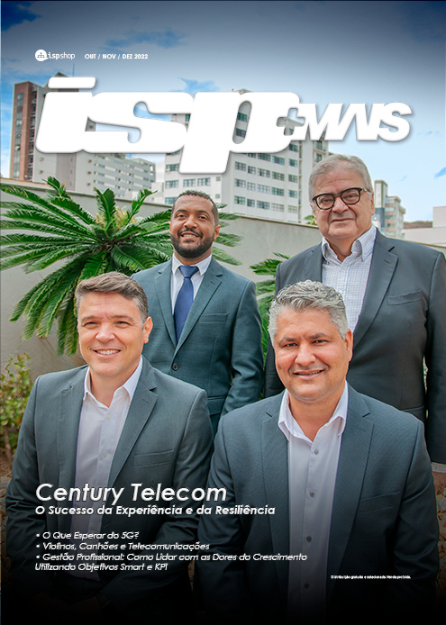 Capa ISPMAIS - CENTURY TELECOM: O Sucesso da Experiência e da Resiliência